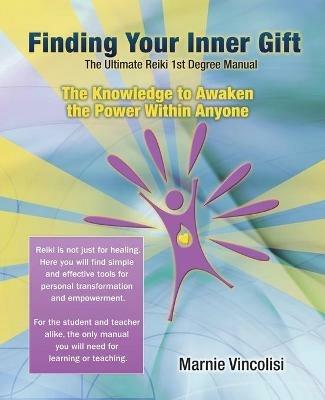 Finding Your Inner Gift, the Ultimate 1st Degree Reiki Manual - Marnie Vincolisi - cover