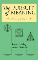 The Pursuit of Meaning: Viktor Frankl, Logotherapy, and Life - Joseph B Fabry - cover