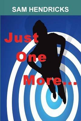 Just One More... - Sam Hendricks - cover