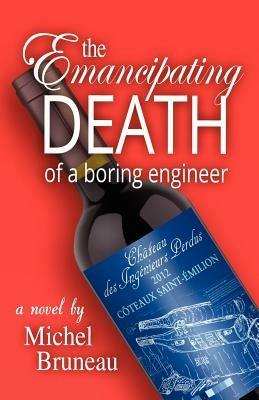 The Emancipating Death of a Boring Engineer - Michel Bruneau - cover