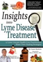 Insights Into Lyme Disease Treatment: 13 Lyme-Literate Health Care Practitioners Share Their Healing Strategies - Connie Strasheim - cover