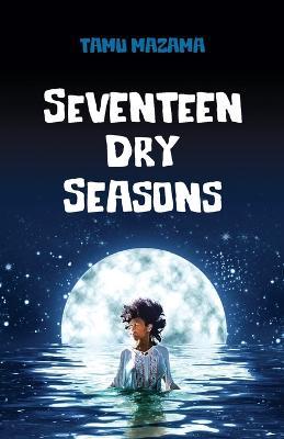 Seventeen Dry Seasons - Tamu Mazama - cover