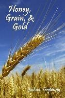 Honey, Grain, and Gold - Joshua Tenpenny - cover