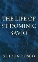The Life of St. Dominic Savio - St. John Bosco - cover