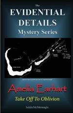 Amelia Earhart: Take Off to Oblivion