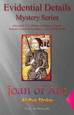 Joan of Arc: At the Stake - Seeds - McMoneagle - cover