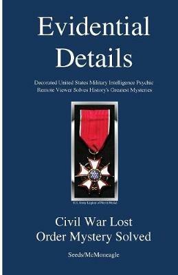 Civil War Lost Order Mystery Solved - Seeds - McMoneagle - cover