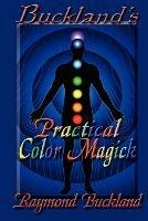 Buckland's Practical Color Magick - Raymond Buckland - cover