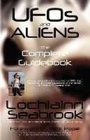 UFOs and Aliens: The Complete Guidebook - Lochlainn Seabrook - cover