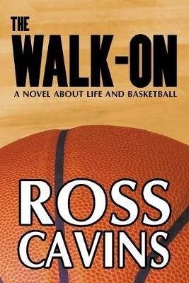 The Walk-On - Ross Cavins - cover