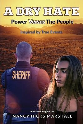A Dry Hate: Power Versus The People - Nancy Hicks Marshall - cover