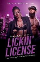 Lickin' License: From Lust to Love to Deception and Death - Intelligent Allah - cover
