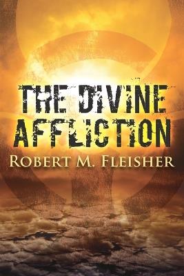 The Divine Affliction - Robert M Fleisher - cover