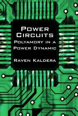 Power Circuits: Polyamory in a Power Dynamic - Raven Kaldera - cover