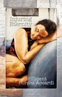 Injuring Eternity - Millicent Borges Accardi - cover