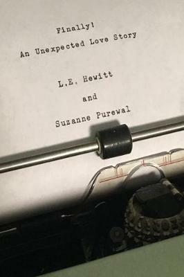 Finally! An Unexpected Love Story - L E Hewitt,Suzanne Purewal - cover