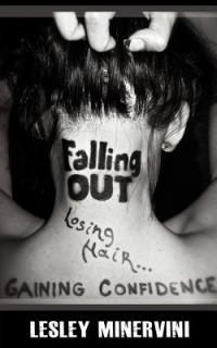 Falling Out - Losing Hair, Gaining Confidence - Lesley Minervini - cover
