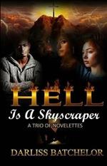 Hell is a Skyscraper: A Trio of Novelettes