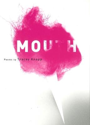 Mouth: Poems - Tracey Knapp - cover