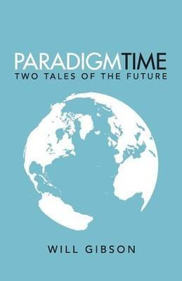 Paradigm Time - Will Gibson - cover