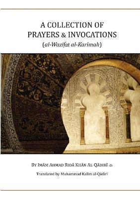 A Collection of Prayers & Invocations - Ahmad Rida Khan - cover