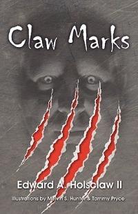 Claw Marks - Edward A Holsclaw - cover