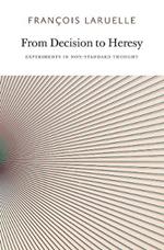 From Decision to Heresy: Experiments in Non-Standard Thought