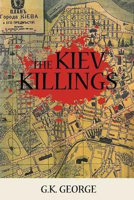 The Kiev Killings - G. K. George - cover