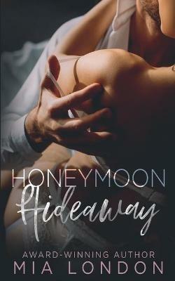Honeymoon Hideaway - Mia London - cover