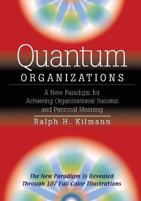 Quantum Organizations - Ralph H. Kilmann - cover
