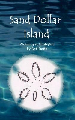 Sand Dollar Island - Rob Smith - cover