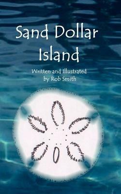 Sand Dollar Island - Rob Smith - cover