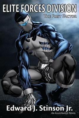 Elite Forces Division: The First Factor - Edward James Stinson - cover