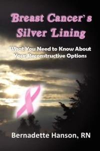 Breast Cancer's Silver Lining - RN Bernadette Hanson - cover