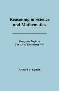 Reasoning in Science and Mathematics - Richard L Epstein - cover