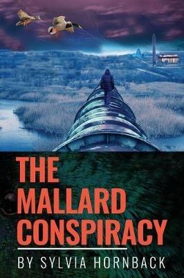 The Mallard Conspiracy - Sylvia Hornback - cover