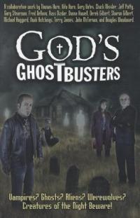 God's Ghostbusters: Vampires? Ghosts? Aliens? Werewolves? Creatures of the Night Beware! - cover