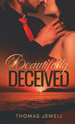 Beautifully Deceived - Thomas Jewell - cover