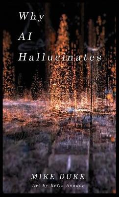 Why AI Hallucinates: The BotVerse Begins - Mike Duke - cover