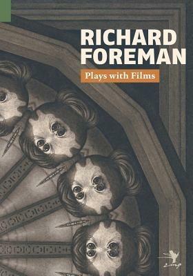 Plays with Films - Richard Foreman - cover