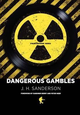 Dangerous Gambles - J. H. Sanderson - cover