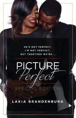 He's not perfect. I'm not perfect. But together we're ...: Picture Perfect - Lakia Brandenburg - cover