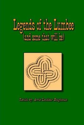 Legends of The Lumbee (and some that will be) - Arvis Locklear Boughman - cover