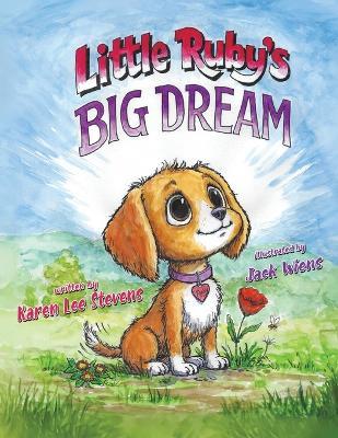 Little Ruby's Big Dream - Karen Lee Stevens - cover