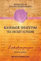 Kashmir Shaivism: The Secret Supreme - Swami Lakshmanjoo - cover