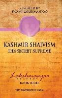 Kashmir Shaivism: The Secret Supreme