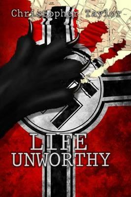 Life Unworthy Trade - Christopher Taylor - cover