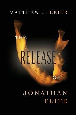 The Release of Jonathan Flite - Matthew J Beier - cover