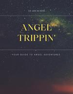 Angel Trippin'