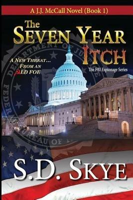 The Seven Year Itch (A J.J. McCall Novel) - S D Skye - cover